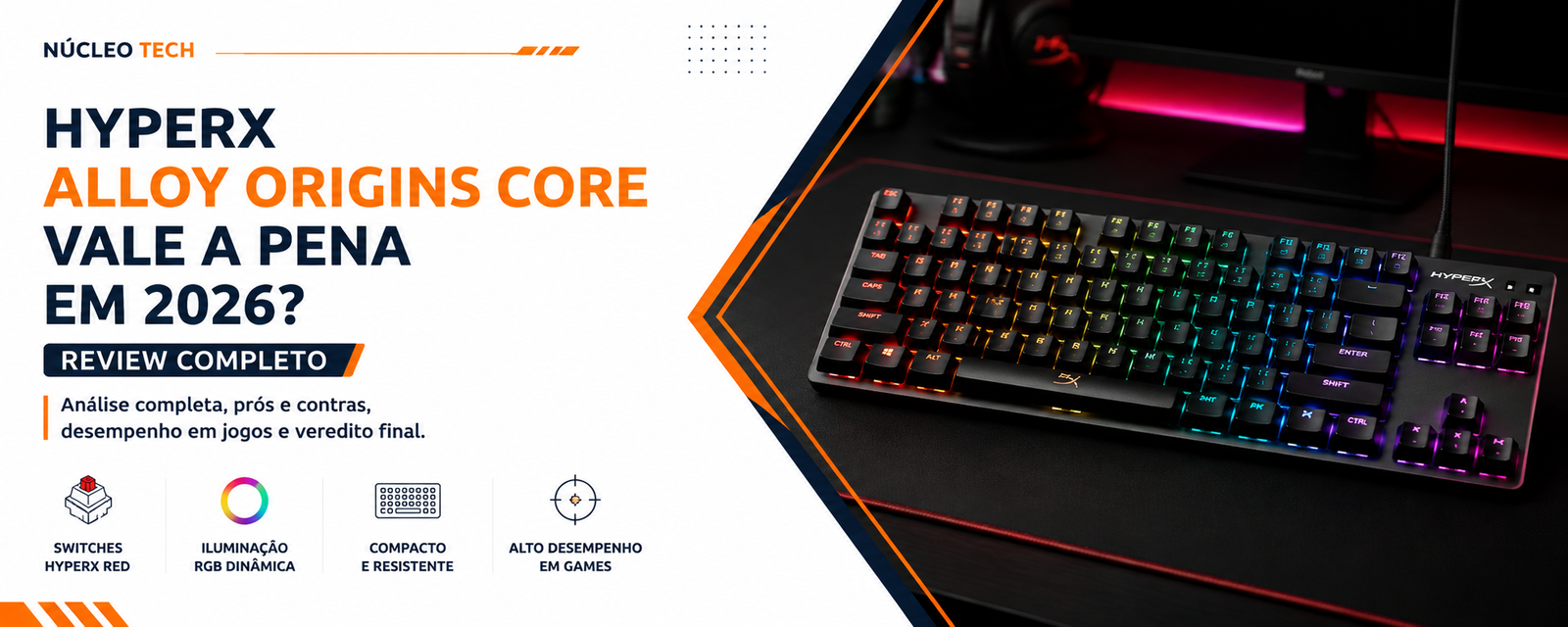 HyperX Alloy Origins Core vale a pena em 2026? Review completo