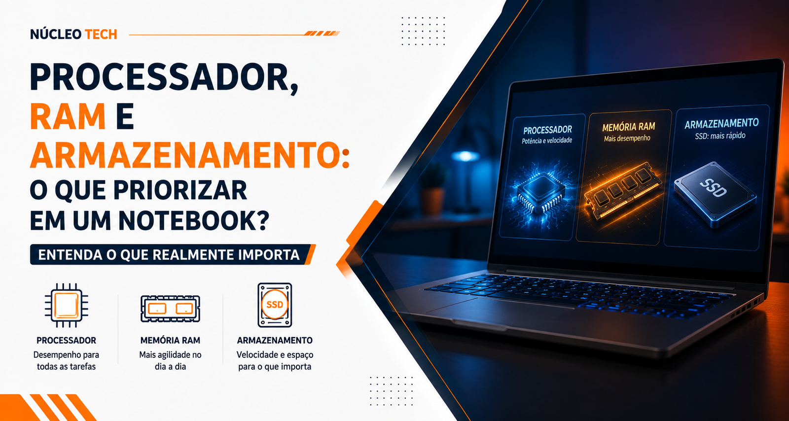 Processador, RAM e armazenamento: o que priorizar em um notebook?